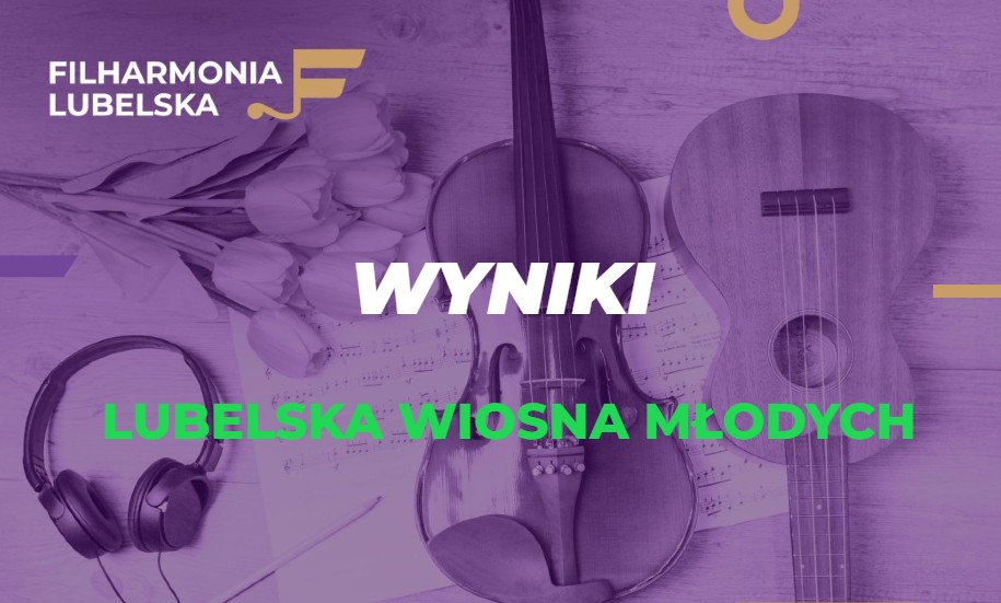 Wyniki „Lubelska Wiosna Młodych 2026”!