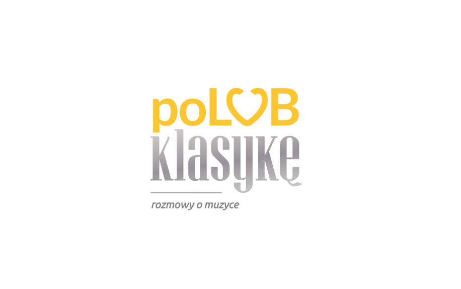 poLUB klasykę – rozmowy o muzyce